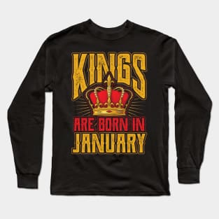 Kings are Born in January Birthday Gift Long Sleeve T-Shirt